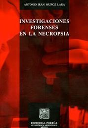 INVESTIGACIONES FORENSES EN LA NECROPSIA