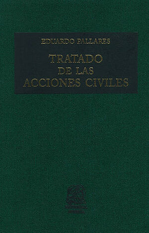 TRATADO DE LAS ACCIONES CIVILES - 12.ª ED. 4.ª REIMP. 2022 CORREGIDA Y AUMENTADA