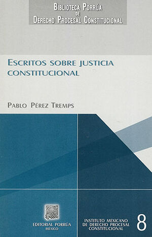 ESCRITOS SOBRE JUSTICIA CONSTITUCIONAL