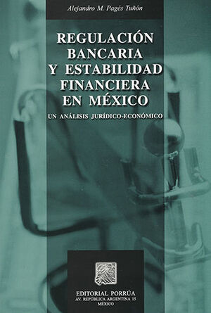 REGULACIÓN BANCARIA Y ESTABILIDAD FINACIERA EN MÉXICO