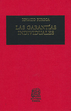 GARANTÍAS INDIVIDUALES, LAS - 41.ª ED. 2009 - 7.ª REIMP. 2021