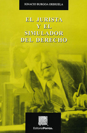 JURISTA Y EL SIMULADOR DEL DERECHO, EL - 19ª ED. 2009 10ª REIMP.