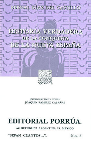 HISTORIA VERDADERA DE LA CONQUISTA DE LA NUEVA ESPAÑA (SC005) -  27.ªED.  2.ªREIM.