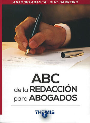 ABC DE LA REDACCION PARA ABOGADOS - 1ª ED. 2004 - 6ª REIM. 2017