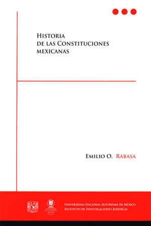 HISTORIA DE LAS CONSTITUCIONES MEXICANAS