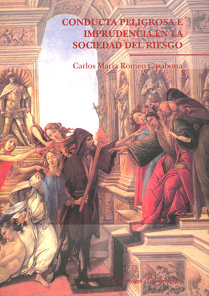 CONDUCTA PELIGROSA E IMPRUDENCIA EN LA SOCIEDAD DEL RIESGO