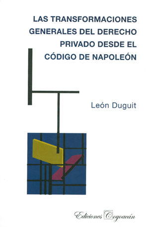 TRANSFORMACIONES GENERALES DEL DERECHO PRIVADO DESDE EL CÓDIGO DE NAPOLEÓN, LAS - 1.ª ED. 2007