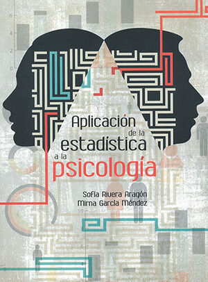 APLICACIÓN DE LA ESTADÍSTICA A LA PSICOLOGÍA - 1.ª ED. 2015, 2.ª REIMP. 2020