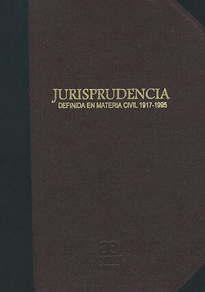 JURISPRUDENCIA DEFINIDA EN MATERIA CIVIL 1917 - 1995