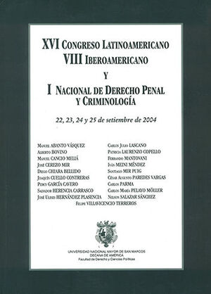 XVI CONGRESO LATINOAMERICANO VIII IBEROAMERICANO Y I NACIONAL DE DERECHO PENAL Y CRIMINOLOGIA - 2 TOMOS