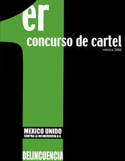 1ER CONCURSO DE CARTEL MÉXICO UNIDO CONTRA LA DELINCUENCIA