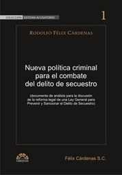 NUEVA POLÍTICA CRIMINAL PARA EL COMBATE DEL DELITO DE SECUESTRO - 1.ª ED. 2010