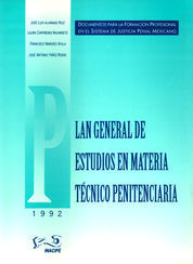 PLAN GENERAL DE ESTUDIOS EN MATERIA TÉCNICO PENITENCIARIA