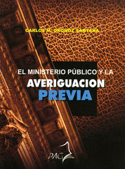 MINISTERIO PÚBLICO Y LA AVERIGUACIÓN PREVIA, EL