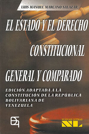 ESTADO Y EL DERECHO CONSTITUCIONAL GENERAL Y COMPARADO - 2.ª ED. 2001