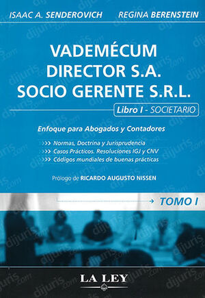 VADEMÉCUM DIRECTOR S.A. SOCIO GERENTE S.R.L. (SOCIETARIO) ENFOQUE PARA ABOGADOS Y CONTADORES - 2 TOMOS
