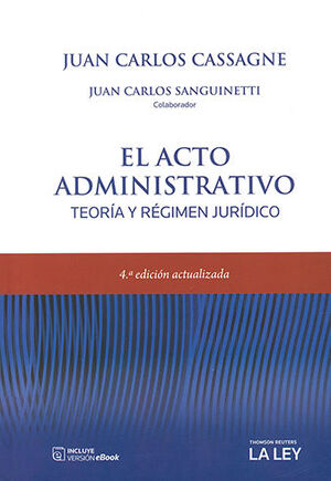 ACTO ADMINISTRATIVO, EL -  4.ª ED. 2021