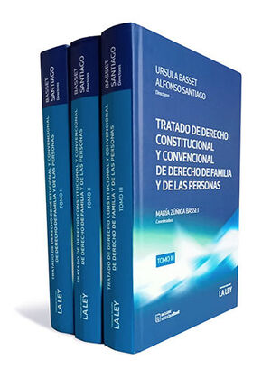 TRATADO DE DERECHO CONSTITUCIONAL Y CONVENCIONAL DE DERECHO DE FAMILIA Y DE LAS PERSONAS - 3 TOMOS - 1.ª ED. 2022