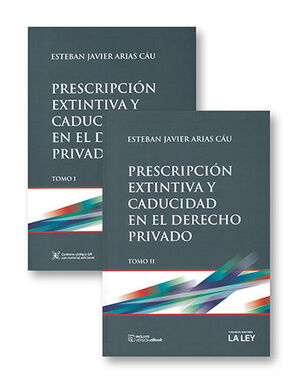 PRESCRIPCIÓN EXTINTIVA Y CADUCIDAD EN EL DERECHO PRIVADO 2 TOMOS - 1.ª ED. 2023