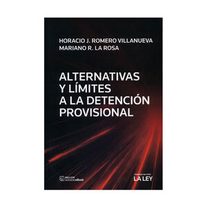 ALTERNATIVAS Y LIMITES A LA DETENCIÓN PROVISIONAL - 1.ª ED. 2024