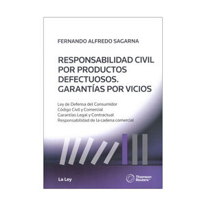 RESPONSABILIDAD CIVIL POR PRODUCTOS DEFECTUOSOS. GARANTÍAS POR VICIOS - 2.ª ED. 2024