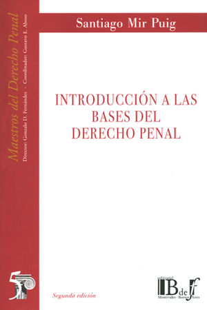 INTRODUCCIÓN A LAS BASES DEL DERECHO PENAL #5 - 2ª ED. 2007-, REIMP. 2024