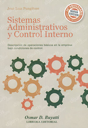 SISTEMAS ADMINISTRATIVOS Y CONTROL INTERNO - 2.ª ED. 2013 AMPLIADA Y ACTUALIZADA