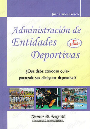 ADMINISTRACIÓN DE ENTIDADES DEPORTIVAS - 2.ª ED. 2013