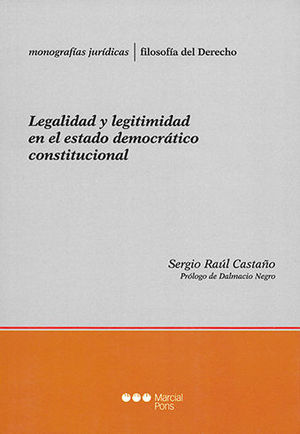 LEGALIDAD Y LEGITIMIDAD EN EL ESTADO DEMOCRATICO CONSTITUCIONAL