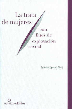 TRATA DE MUJERES CON FINES DE EXPLOTACION SEXUAL, LA