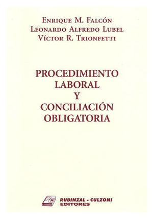 PROCEDIMIENTO LABORAL Y CONCILIACIÓN OBLIGATORIA. (2 TOMOS)