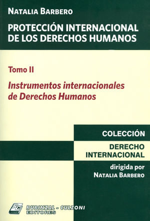 PROTECCION INTERNACIONAL DE LOS DERECHOS HUMANOS TOMO II