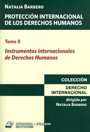 PROTECCION INTERNACIONAL DE LOS DERECHOS HUMANOS, TOMO II - 1.ª ED. 2014