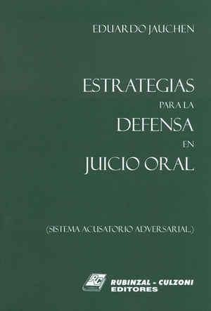 ESTRATEGIAS PARA LA DEFENSA EN JUICIO ORAL -  ED. 2015