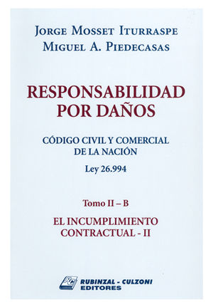 RESPONSABILIDAD POR DAÑOS. CÓDIGO CIVIL Y COMERCIAL. TOMO 02 B