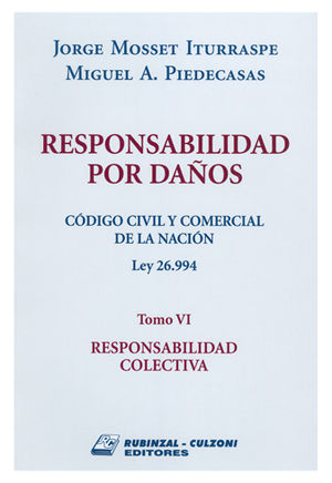 RESPONSABILIDAD POR DAÑOS. CÓDIGO CIVIL Y COMERCIAL. TOMO 06