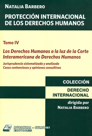 PROTECCIÓN INTERNACIONAL DE LOS DERECHOS HUMANOS TOMO IV