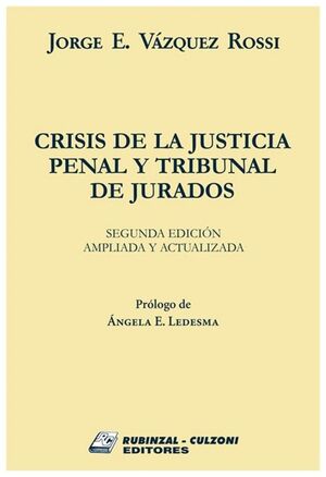 CRISIS DE LA JUSTICIA PENAL Y TRIBUNAL DE JURADOS - 2.ª ED. 2016
