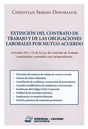 EXTINCIÒN DEL CONTRATO DE TRABAJO Y DE LAS OBLIGACIONES LABORALES POR MUTUO ACUERDO - 1.ª ED. 2017