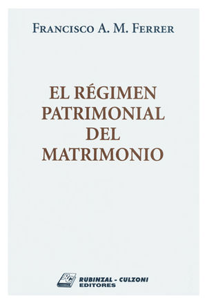 REGIMEN PATRIMONIAL DEL MATRIMONIO, EL