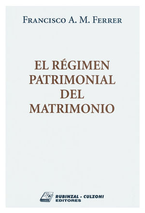 REGIMEN PATRIMONIAL DEL MATRIMONIO, EL