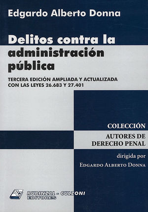 DELITOS CONTRA LA ADMINISTRACIÓN PÚBLICA - ED. 2018
