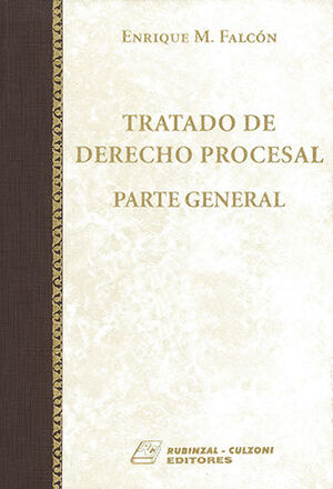 TRATADO DE DERECHO PROCESAL - PARTE GENERAL - 2 TOMOS - VOL 1 CIENCIA Y DERECHO, LA ACCIÓN