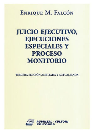 JUICIO EJECUTIVO - 2 TOMOS (TERCERA EDICIÓN AMPLIADA Y ACTUALIZADA)