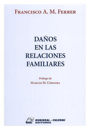 DAÑOS EN LAS RELACIONES FAMILIARES - 1.ª ED. 2019