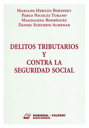DELITOS TRIBUTARIOS Y CONTRA LA SEGURIDAD SOCIAL - 1.ª ED. 2020