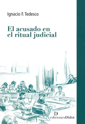 ACUSADO EN EL RITUAL JUDICIAL, EL