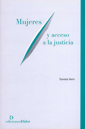 MUJERES Y ACCESO A LA JUSTICIA - 1.ª ED. 2016