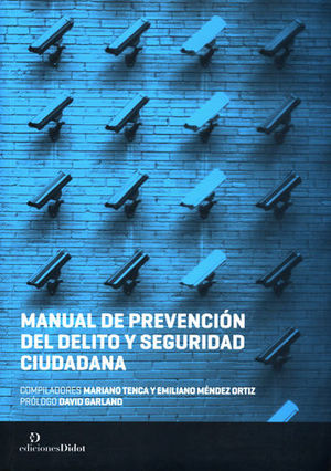 MANUAL DE PREVENCIÓN DEL DELITO Y SEGURIDAD CIUDADANA -  3.ª ED. 2018