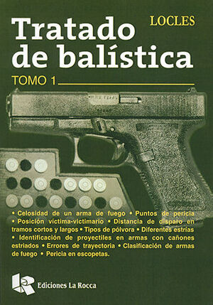 TRATADO DE BALÍSTICA - TOMO #1
